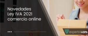 Novedades IVA 2021 Comercio Electrónico